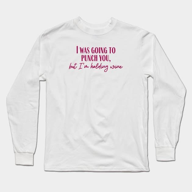 Holding Wine Long Sleeve T-Shirt by ryanmcintire1232